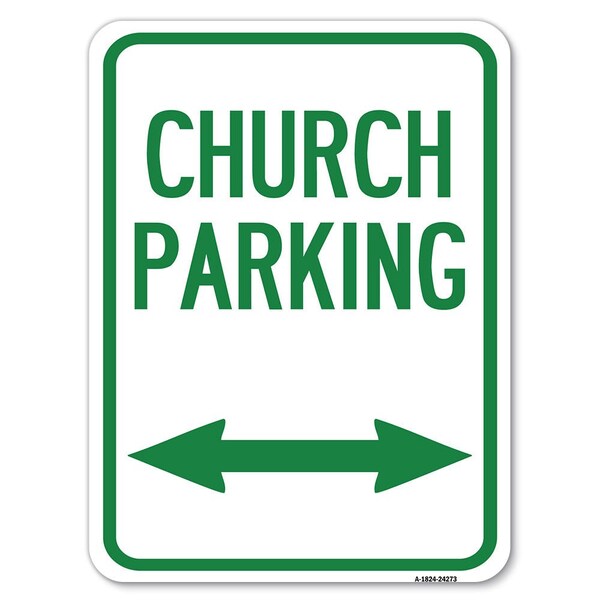 Signmission Church Parking W/ Bidirectional Arrow Heavy-Gauge Alum Rust Proof Parking, 18" x 24", A-1824-24273 A-1824-24273 - main
